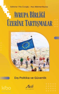 Avrupa Birliği Üzerine Tartışmalar - Dış Politika ve Güvenlik