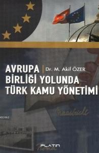 Avrupa Birliği Yolunda Türk Kamu Yönetimi