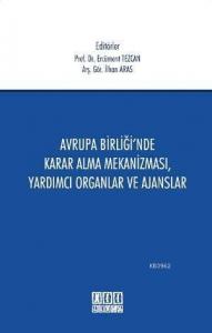 Avrupa Birliği'nde Karar Alma Mekanizması, Yardımcı Organlar ve Ajanslar