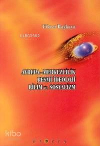 Avrupa-Merkezcilik, Resmi İdeoloji, Bilim ve Sosyalizm