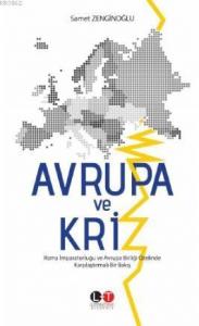 Avrupa ve Kriz; Roma İmparatorluğu ve Avrupa Birliği Özelinde Karşılaştırmalı Bir Bakış