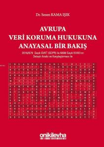 Avrupa Veri Koruma Hukukuna Anayasal Bir Bakış