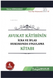 Avukat Kâtibinin İcra ve İflas Hukukunda Uygulama Kitabı