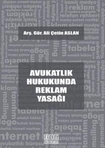 Avukatlık Hukukunda Reklam Yasağı