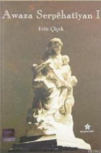Awaza Serpehatiyan I
