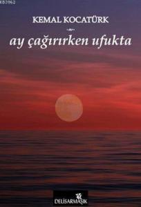 Ay Çağırırken Ufukta