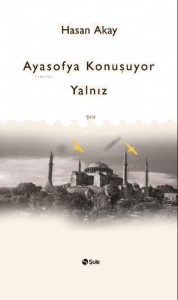 Ayasofya Konuşuyor Yalnız