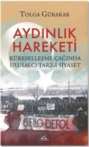 Aydınlık Hareketi; Küreselleşme Çağında Ulusalcı Tarz-ı Siyaset
