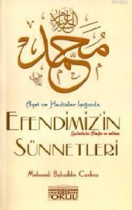 Ayet ve Hadisler Işığında Efendimizin Sünnetleri