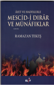 Ayet Ve Hadislerle Mescidi Dırar Ve Münafıklar