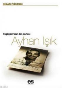 Ayhan Işık Yeşilçam'dan Bir Portre