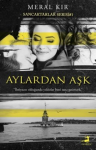 Aylardan Aşk ;Sancaktarlar Serisi 1