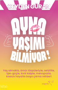Ayna Yaşımı Bilmiyor!