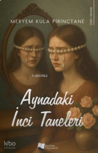 Aynadaki İnci Taneleri