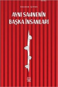 Aynı Sahnenin Başka İnsanları