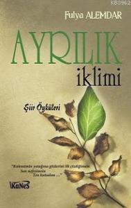 Ayrılık İklimi; Şiir Öyküleri