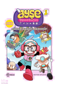 Ayşe Tomodachi 1. Cilt;Süper Akıllı Mikroçip