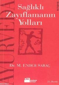 Ayurveda Sağlıklı Zayıflamanın Yolları
