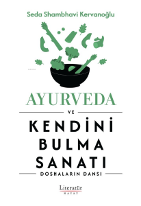 Ayurveda ve Kendini Bulma Sanatı
