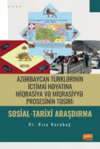 Azərbaycan Türklərinin İctimai Həyatına Miqrasiya və Miqrasiyyə Prosesinin Təsiri: Sosial-Tarixi Araşdırma