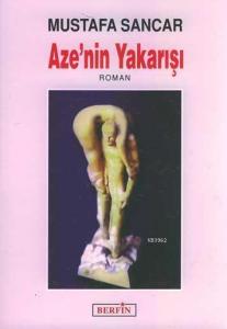 Aze'nin Yakarışı