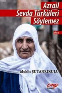 Azrail Sevda Türküleri Söylemez