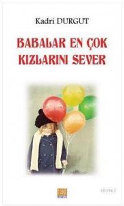 Babalar En Çok Kızlarını Sever