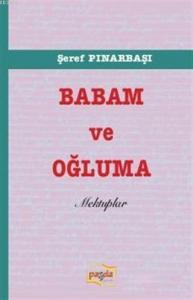 Babam ve Oğluma Mektuplar