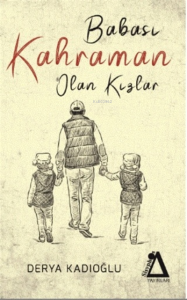 Babası Kahraman Olan Kızlar