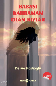 Babası Kahraman Olan Kızlar