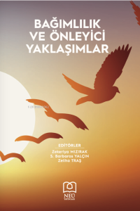 Bağımlılık ve Önleyici Yaklaşımlar