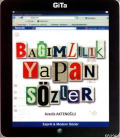Bağımlılık Yapan Sözler; Espirili - Modern Sözler