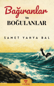 Bağıranlar ve Boğulanlar