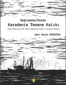 Bağlamada - Sazda Karadeniz Tezene Kalıbı