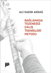 Bağlamada Tezenesiz Çalış Teknikleri Metodu