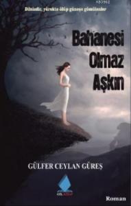 Bahanesi Olmaz Aşkın