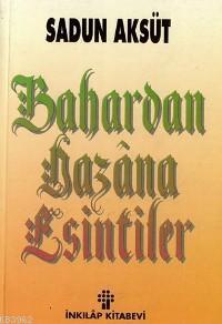 Bahardan Hazâna Esintiler