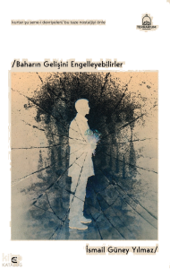 Baharın Gelişini Engelleyebilirler