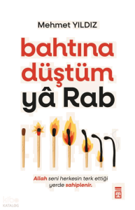 Bahtına Düştüm Yâ Rab