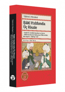 Bâkî Hakkında Üç Risale;Tâhirü’l-Mevlevî