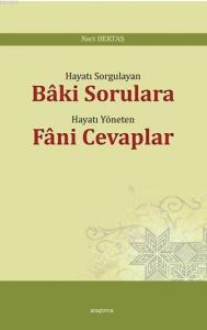 Bâki Sorulara Fâni Cevaplar