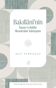 Bakıllânî’nin İman ve Küfür Meselesine Yaklaşımı