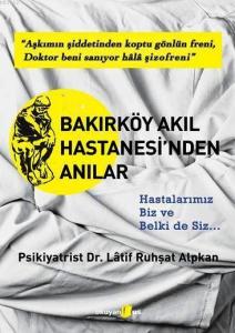 Bakırköy Akıl Hastanesi'nden Anılar