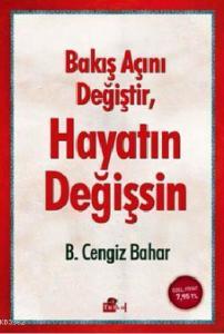 Bakış Açını Değiştir, Hayatın Değişsin