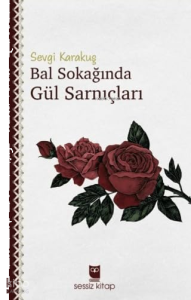Bal Sokağında Gül Sarnıçları