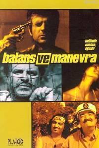 Balans ve Manevra; Kalbinde Nasılsa Öyledir...