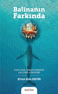 Balinanın Farkında Yapı-Fail Dikotomisini Anlama Girişimi