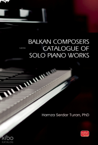 Balkan Composers Catalogue of Solo Piano Works