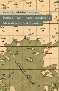 Balkan Tarihi Araştırmalarına Metodolojik Yaklaşımlar
