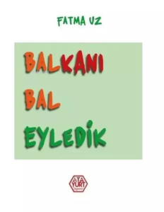 Balkanı Bal Eyledik